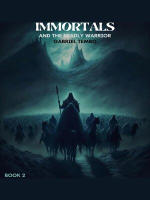 cover image of Immortals and the Deadly Warrior